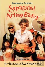 Separated, Acting Badly