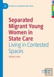 Separated Migrant Young Women In State Care