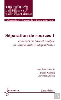 Bertrand.pt - Separation De Sources 1 Concepts De Base Et Analyse En Composantes Independantes Traite Ic2 Serie Tr
