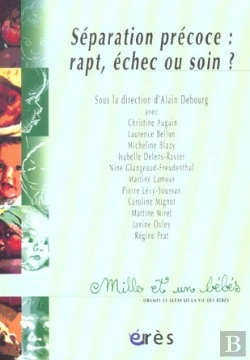 Bertrand.pt - Separation Precoce : Rapt, Echec Ou Soin ?
