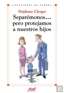 Bertrand.pt - Separémonos... Pero Protejamos A Nuestros Hijos