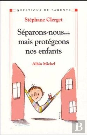 Séparons-Nous... Mais Protégeons Nos Enfants