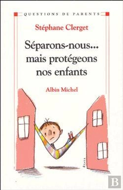 Bertrand.pt - Séparons-Nous... Mais Protégeons Nos Enfants
