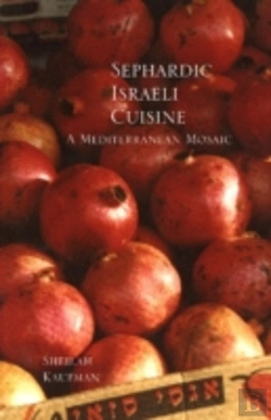 Bertrand.pt - Sephardic Israeli Cuisine: A Mediterranean Mosaic