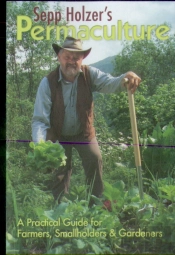 Sepp Holzer'S Permaculture: A Practical Guide For Farms, Orchards And Gardens