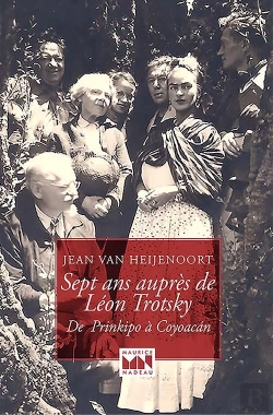 Bertrand.pt - Sept Ans Auprès De Léon Trotsky ; De Prinkipo À Coyacan