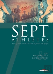 Sept Athlètes ; Sept Sportifs Entraînés Dans La Guerre D'Espagne