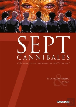 Bertrand.pt - Sept Cannibales ; Sept Compagnons Repoussent Les Limites Du Mal