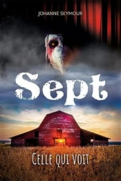 Sept : Celle Qui Voit