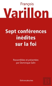 Sept Conférences Inédites Sur La Foi