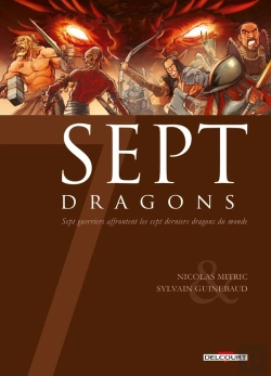 Bertrand.pt - Sept Dragons ; Sept Guerriers Affrontent Les Sept Derniers Dragons Du Monde