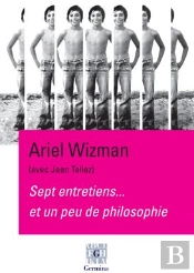 Sept Entretiens... Et Un Peu De Philosophie ; Entretiens Avec Jean Tellez