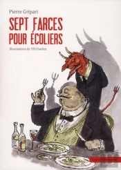 Sept Farces Pour Ecolier