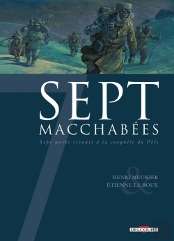 Bertrand.pt - Sept Macchabées ; Sept Morts-Vivants À La Conquête Du Pôle