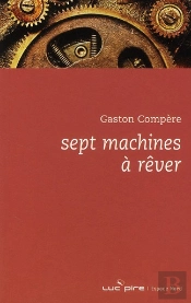 Sept Machines À Rêver
