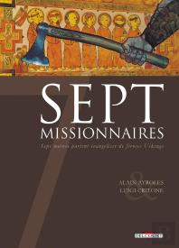 Sept Missionnaires ; Sept Moines Partent Évangéliser De Féroces Vikings