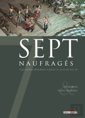 Sept Naufragés ; Sept Enfants Déterminés À Percer Le Secret De Leur Île