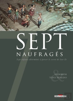 Bertrand.pt - Sept Naufragés ; Sept Enfants Déterminés À Percer Le Secret De Leur Île