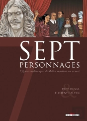 Sept Personnages ; 7 Figures Emblématiques De Molière Enquêtent Sur Sa Mort