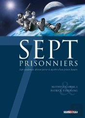 Sept Prisonniers ; Sept Condamnés Doivent Percer Le Mystère D'Une Prison Lunaire