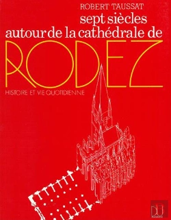Bertrand.pt - Sept Siecles Autour De La Cathedrale De Rodez