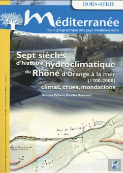 Bertrand.pt - Sept Siecles D Histoire Hydroclimatique Du Rhone D Orange A La Mer