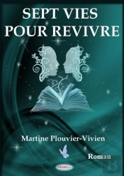 Sept Vies Pour Revivre