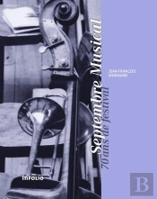 Septembre Musical ; 70 Ans De Festival