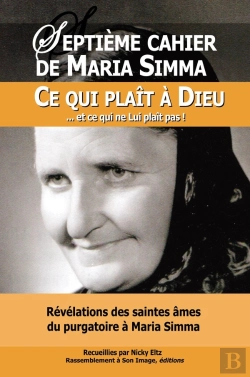 Bertrand.pt - Septième Cahier De Maria Simma ; Ce Qui Plaît À Dieu... Et Ce Qui Ne Lui Plaît Pas
