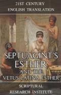 Septuagint'S Esther And The Vetus Latina Esther