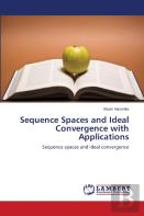 Sequence Spaces And Ideal Convergence With Applications