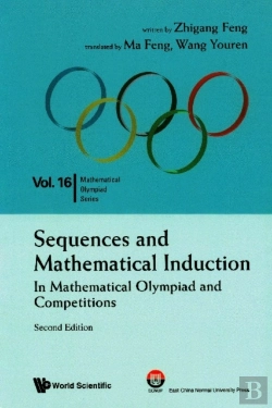 Bertrand.pt - Sequences And Mathematical Induction:In Mathematical Olympiad And Competitions (2nd Edition)