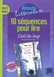 Séquences Pour Lire Cycle 3 Niveau 2 L'Oeil Du Loup