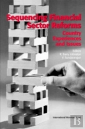 Sequencing Financial Sector Reformscountry Experiences And Issues