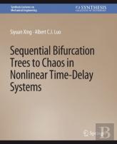 Sequential Bifurcation Trees To Chaos In Nonlinear Time-Delay Systems