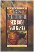 Ser Bom Não Basta