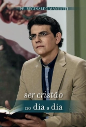 Ser Cristão No Dia A Dia