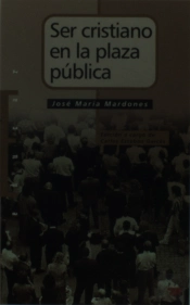 Ser Cristiano En La Plaza Pública