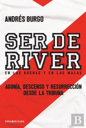 Ser De River. En Las Buenas Y En Las Malas