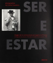 Ser E Estar. Images De La Communauté Portugaise En France