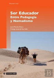 Ser Educador. Entre Pedagogía Y Nomadismo