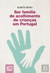 Ser Família de Acolhimento de Crianças em Portugal