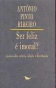 Ser Feliz é Imoral?