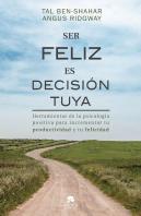 Ser Feliz Es Decisión Tuya