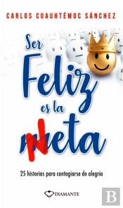 Ser Feliz Es La Meta