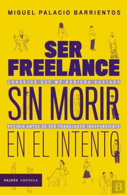 Bertrand.pt - Ser Freelance Sin Morir En El Intento