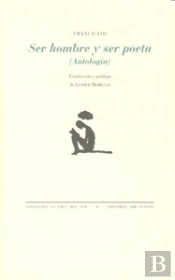 Ser Hombre Y Ser Poeta (Antología)