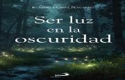 Ser Luz En La Oscuridad