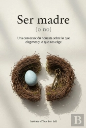 Ser Madre (O No)