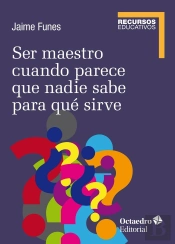 Ser Maestro Cuando Nadie Sabe Para Que Sirve
